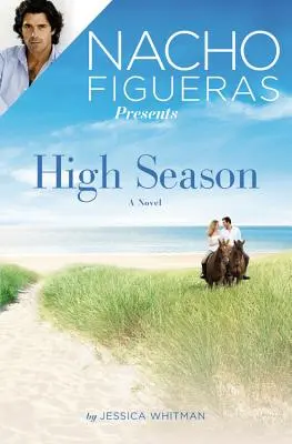 Nacho Figueras Prezintă: Sezonul de vârf - Nacho Figueras Presents: High Season