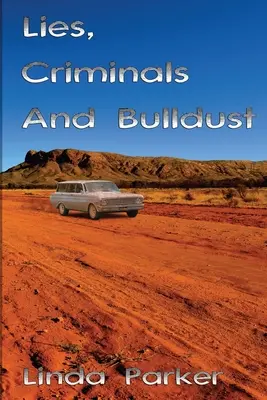Minciuni, criminali și balauri - Lies Criminals And Bulldust