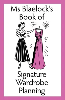 Planificarea garderobei de firmă - Signature Wardrobe Planning