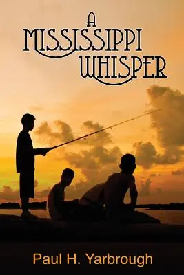 O șoaptă din Mississippi - A Mississippi Whisper