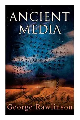 Mediile antice: Ediție ilustrată: Istoria politică și culturală a triburilor mediane - Ancient Media: Illustrated Edition: Political and Cultural History of the Median Tribes