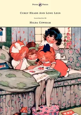 Capete crețe și picioare lungi - Ilustrată de Hilda Cowham - Curly Heads and Long Legs - Illustrated by Hilda Cowham