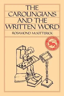 Carolingienii și cuvântul scris - The Carolingians and the Written Word