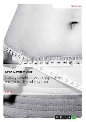 Pierderea în greutate în somn - slăbiți ușor și rămâneți subțire - Losing weight in your sleep - loseweight easily and stay thin