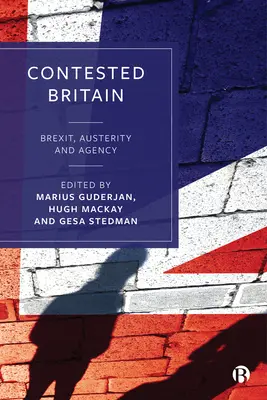 Marea Britanie contestată: Brexit, Austeritate și Agenție - Contested Britain: Brexit, Austerity and Agency