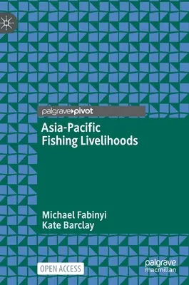 Mijloacele de subzistență ale pescarilor din Asia-Pacific - Asia-Pacific Fishing Livelihoods