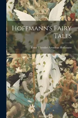 Basmele lui Hoffmann - Hoffmann's Fairy Tales