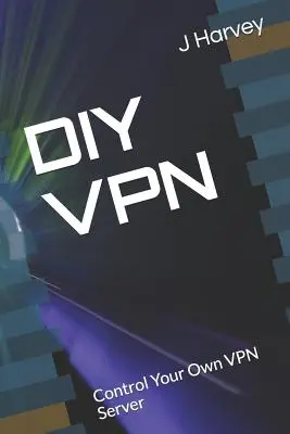 DIY VPN: Controlați-vă propriul server VPN - DIY VPN: Control Your Own VPN Server