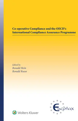 Conformitatea cooperativă și Programul internațional de asigurare a conformității al OCDE - Co-operative Compliance and the OECD's International Compliance Assurance Programme