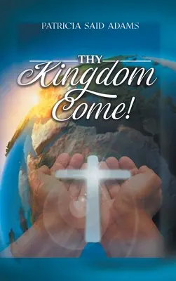 Să vină Regatul Tău - Thy Kingdom Come
