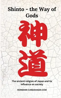Shinto - Calea zeilor: religia antică a Japoniei și influența sa asupra societății - Shinto - The Way of Gods: the ancient religion of japan and its influence on society