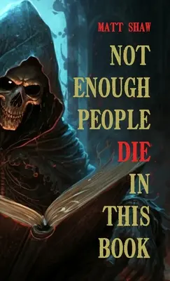 Nu mor destui oameni în această carte - Not enough people die in this book