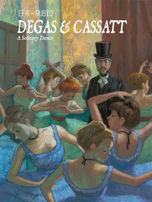 Degas & Cassatt: Un dans solitar - Degas & Cassatt: A Solitary Dance