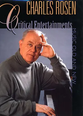 Divertismente critice: Muzică veche și nouă - Critical Entertainments: Music Old and New