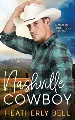 Nashville Cowboy: O poveste de dragoste de reîntâlnire - Nashville Cowboy: A reunion romance