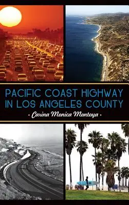 Autostrada Pacific Coast în comitatul Los Angeles - Pacific Coast Highway in Los Angeles County
