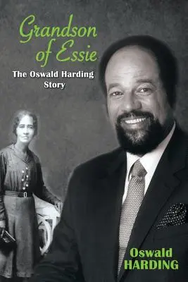Nepotul lui Essie: Povestea lui Oswald Harding - Grandson of Essie: The Oswald Harding Story