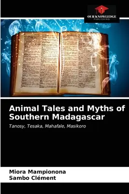 Povești și mituri despre animale din sudul Madagascarului - Animal Tales and Myths of Southern Madagascar