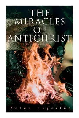 Miracolele lui Antihrist - The Miracles of Antichrist