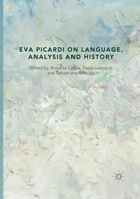 Eva Picardi despre limbaj, analiză și istorie - Eva Picardi on Language, Analysis and History