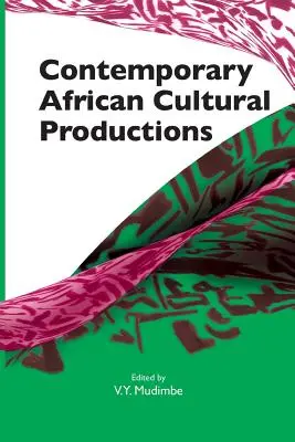 Producții culturale africane contemporane - Contemporary African Cultural Productions