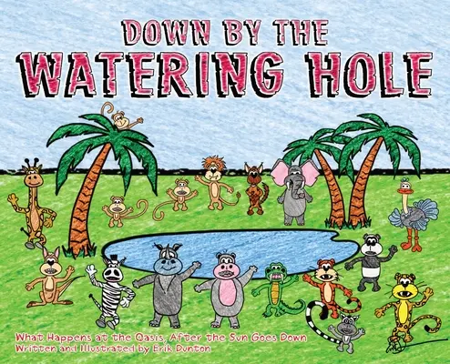 Down by the Watering Hole: Ce se întâmplă la oază, după ce soarele apune - Down by the Watering Hole: What Happens at the Oasis, After the Sun Goes Down