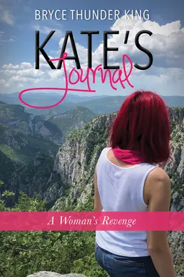 Jurnalul lui Kate: Răzbunarea unei femei - Kate's Journal: A Woman's Revenge