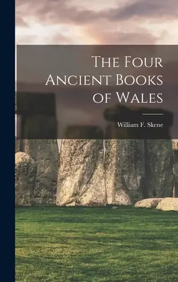 Cele patru cărți antice din Țara Galilor - The Four Ancient Books of Wales
