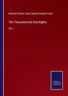 Cele o mie și una de nopți: Vol. I - The Thousand and One Nights: Vol. I