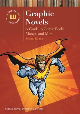 Romane grafice: Un ghid al cărților cu benzi desenate, manga și altele - Graphic Novels: A Guide to Comic Books, Manga, and More