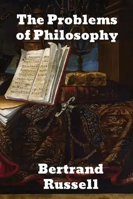 Problemele filosofiei - The Problems of Philosophy
