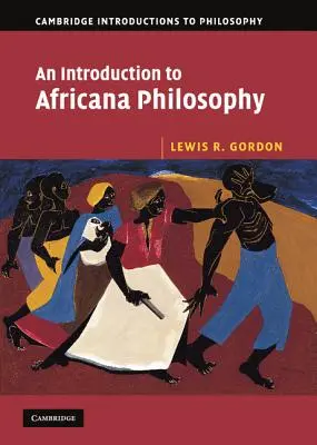 O introducere în filosofia africană - An Introduction to Africana Philosophy