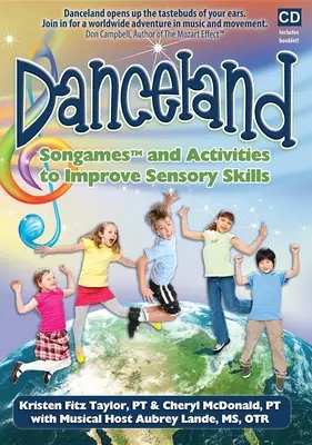 Danceland: Cântece și activități pentru îmbunătățirea abilităților senzoriale [cu broșură] - Danceland: Songames and Activities to Improve Sensory Skills [With Booklet]