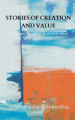 Povești despre creație și valoare - Stories of creation and value