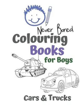 Never Bored Colouring Books for Boys Cars & Trucks: Awesome Cool Cars And Vehicles: Mașini, camioane, biciclete și vehicule grozave de colorat pentru băieți în vârstă - Never Bored Colouring Books for Boys Cars & Trucks: Awesome Cool Cars And Vehicles: Cool Cars, Trucks, Bikes and Vehicles Colouring Book For Boys Aged