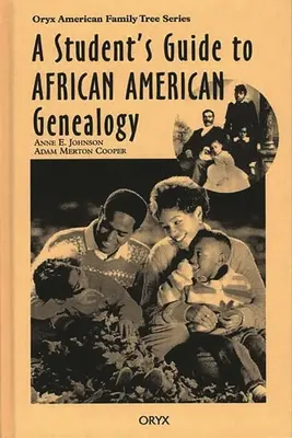 Ghidul unui student pentru genealogia afro-americană - A Student's Guide to African American Genealogy