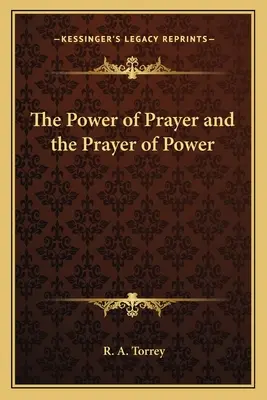 Puterea rugăciunii și rugăciunea puterii - The Power of Prayer and the Prayer of Power