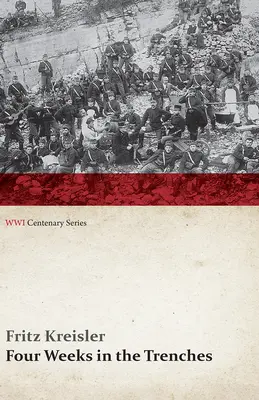 Patru săptămâni în tranșee: Povestea de război a unui violonist (Wwi Centenary Series) - Four Weeks in the Trenches: The War Story of a Violinist (Wwi Centenary Series)
