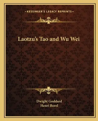 Tao al lui Laotzu și Wu Wei - Laotzu's Tao and Wu Wei
