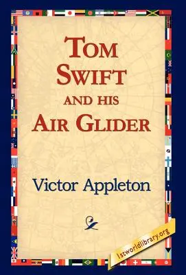 Tom Swift și planorul său aerian - Tom Swift and His Air Glider