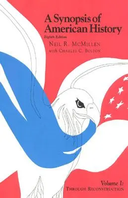 O sinteză a istoriei americane: Până la reconstrucție - A Synopsis of American History: Through Reconstruction
