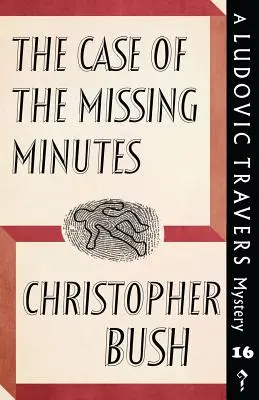 Cazul minutelor dispărute: Un mister Ludovic Travers - The Case of the Missing Minutes: A Ludovic Travers Mystery