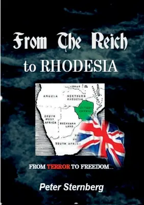 De la Reich la Rhodesia - From the Reich to Rhodesia