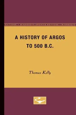 O istorie a orașului Argos până în anul 500 î.Hr. - A History of Argos to 500 B.C