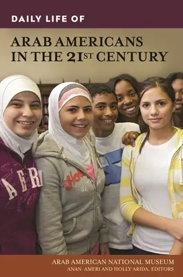 Viața de zi cu zi a arabo-americanilor în secolul XXI - Daily Life of Arab Americans in the 21st Century
