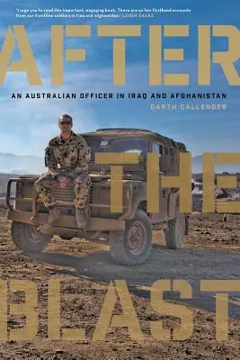 După explozie: Un ofițer australian în Irak și Afganistan - After the Blast: An Australian Officer in Iraq and Afghanistan