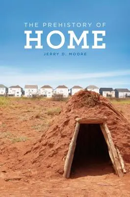 Preistoria casei - The Prehistory of Home