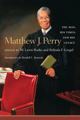 Matthew J. Perry: Omul, epoca și moștenirea sa - Matthew J. Perry: The Man, His Times, and His Legacy