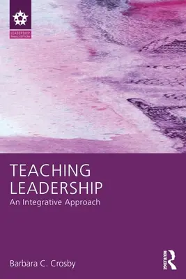 Predarea leadership-ului: O abordare integrativă - Teaching Leadership: An Integrative Approach