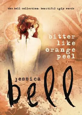 Amară ca coaja de portocală - Bitter Like Orange Peel